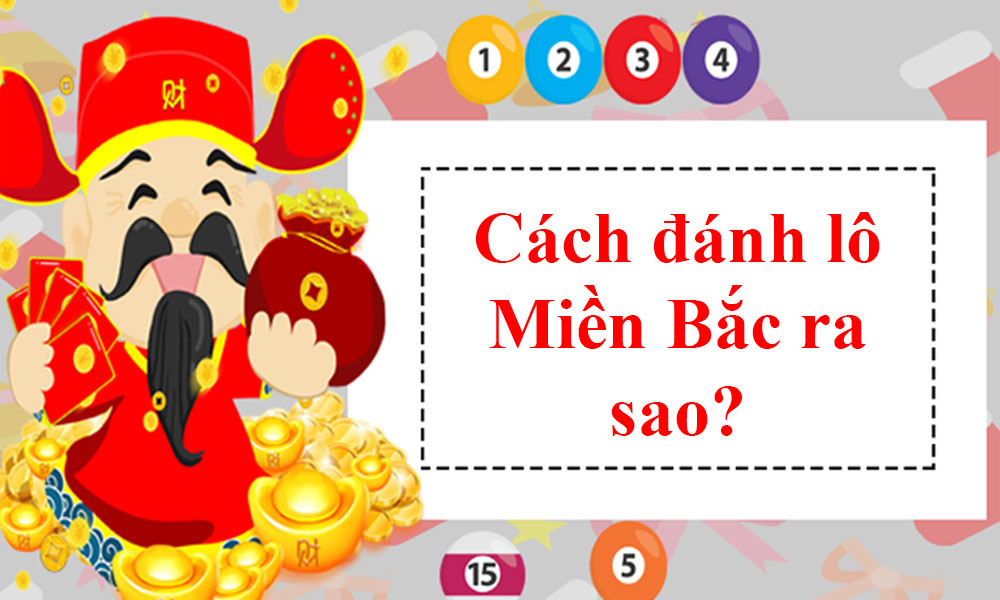 cách tính lô đề miền bắc