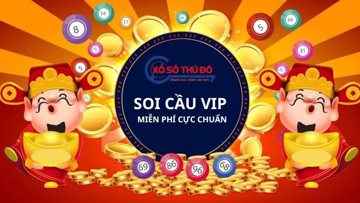 Soi cầu VIP Xổ số Thủ Đô - Chốt lô VIP cực đẹp mỗi ngày
